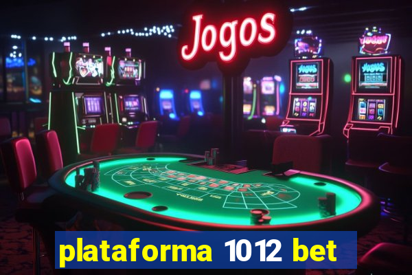 plataforma 1012 bet